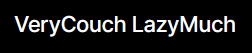 VeryCouch-LazyMuch